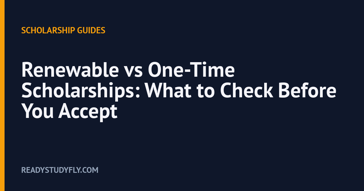 Renewable vs One-Time Scholarships: What to Check Before You Accept cover image