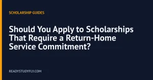 Should You Apply to Scholarships That Require a Return-Home Service Commitment? cover image