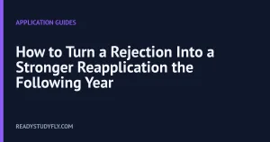 How to Turn a Rejection Into a Stronger Reapplication the Following Year cover image