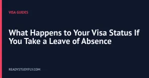What Happens to Your Visa Status If You Take a Leave of Absence cover image