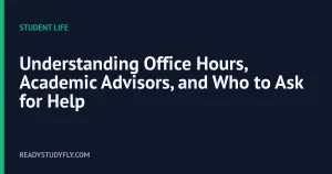 Understanding Office Hours, Academic Advisors, and Who to Ask for Help cover image