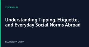 Understanding Tipping, Etiquette, and Everyday Social Norms Abroad cover image