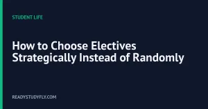 How to Choose Electives Strategically Instead of Randomly cover image