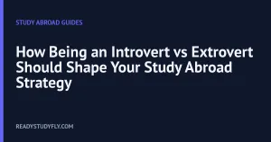 How Being an Introvert vs Extrovert Should Shape Your Study Abroad Strategy cover image