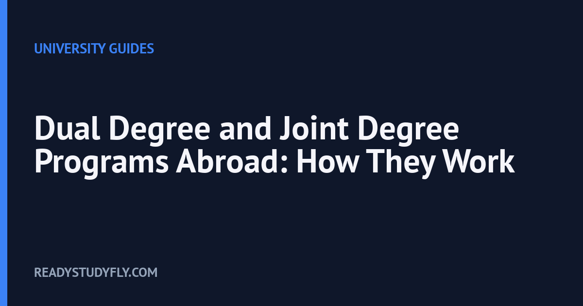Dual Degree and Joint Degree Programs Abroad: How They Work cover image
