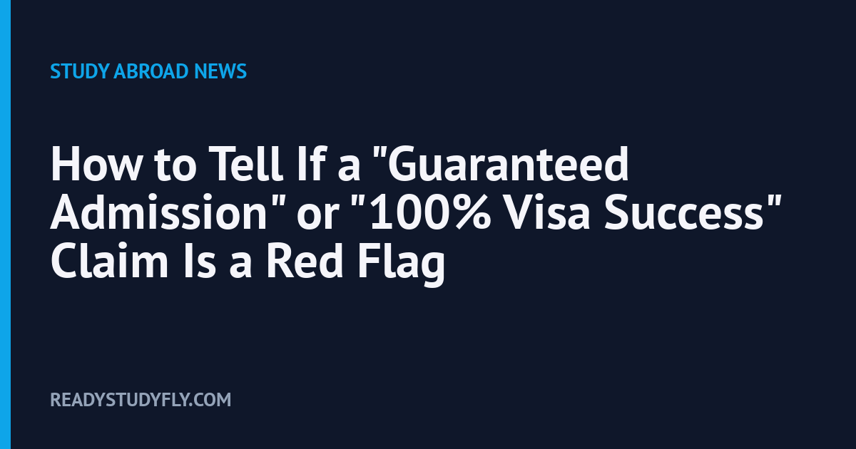 How to Tell If a "Guaranteed Admission" or "100% Visa Success" Claim Is a Red Flag cover image