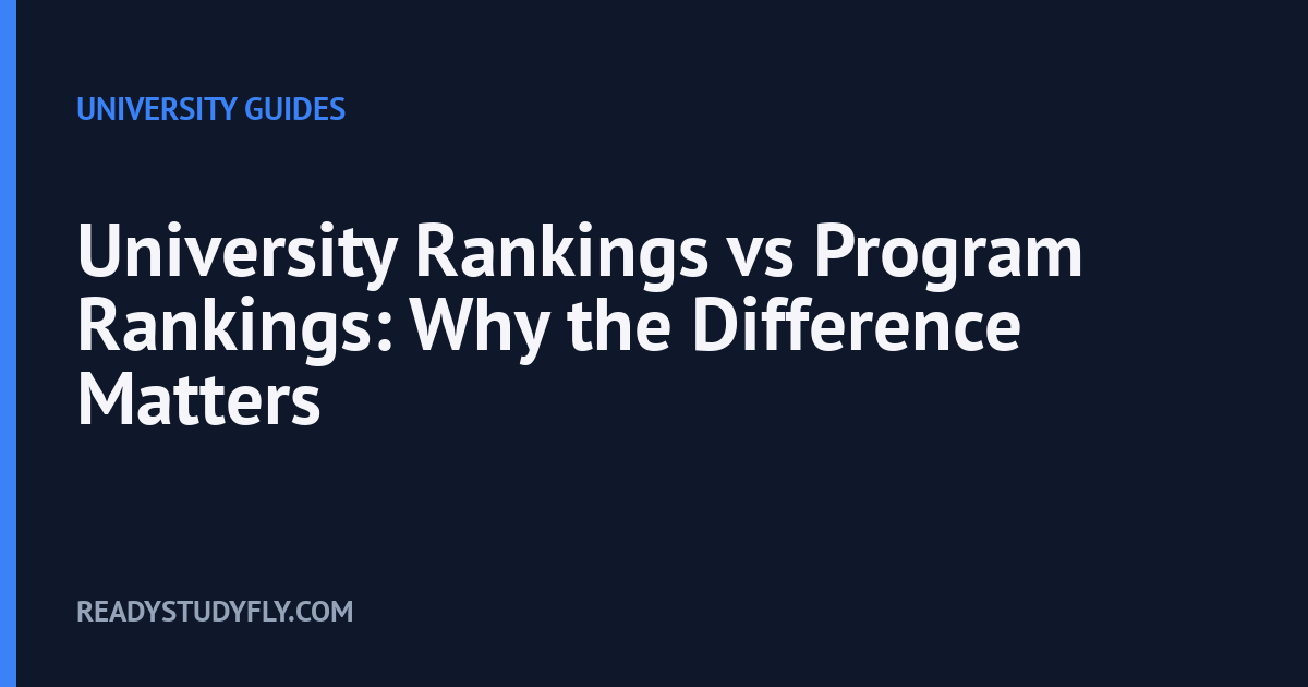 University Rankings vs Program Rankings: Why the Difference Matters cover image