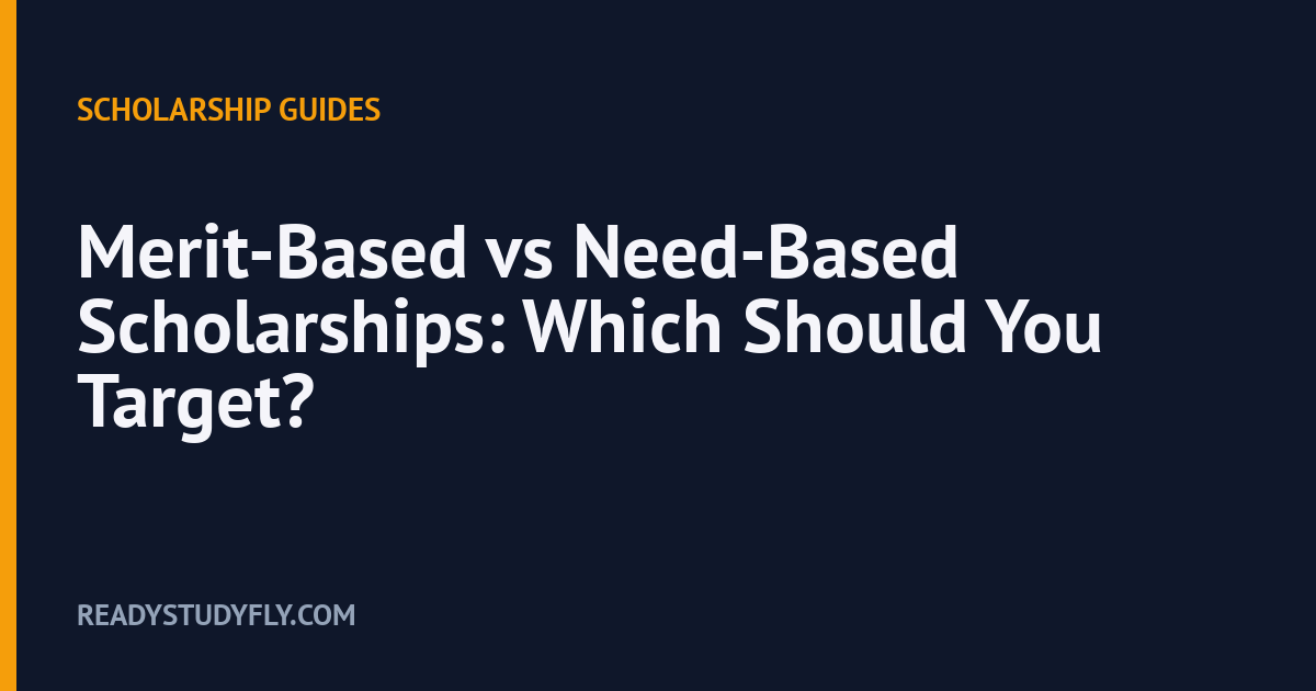 Merit-Based vs Need-Based Scholarships: Which Should You Target? cover image