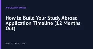 How to Build Your Study Abroad Application Timeline (12 Months Out) cover image