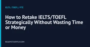 How to Retake IELTS/TOEFL Strategically Without Wasting Time or Money cover image