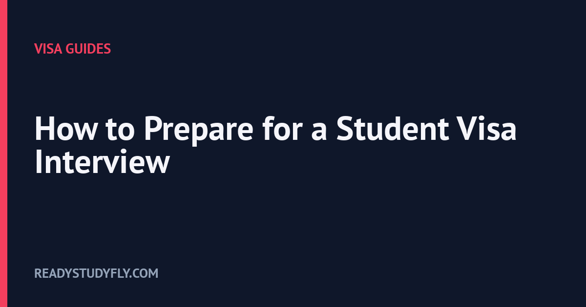 How to Prepare for a Student Visa Interview cover image