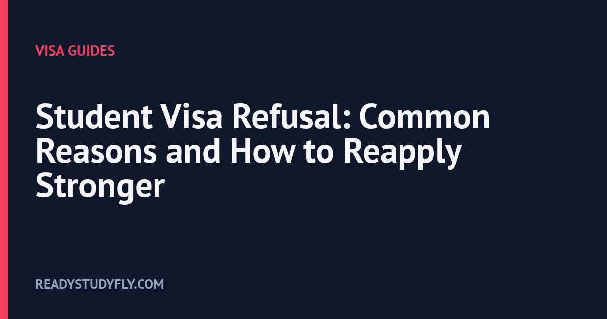 Student Visa Refusal: Common Reasons and How to Reapply Stronger cover image
