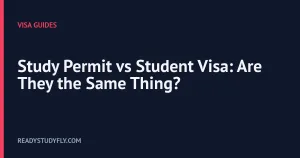 Study Permit vs Student Visa: Are They the Same Thing? cover image