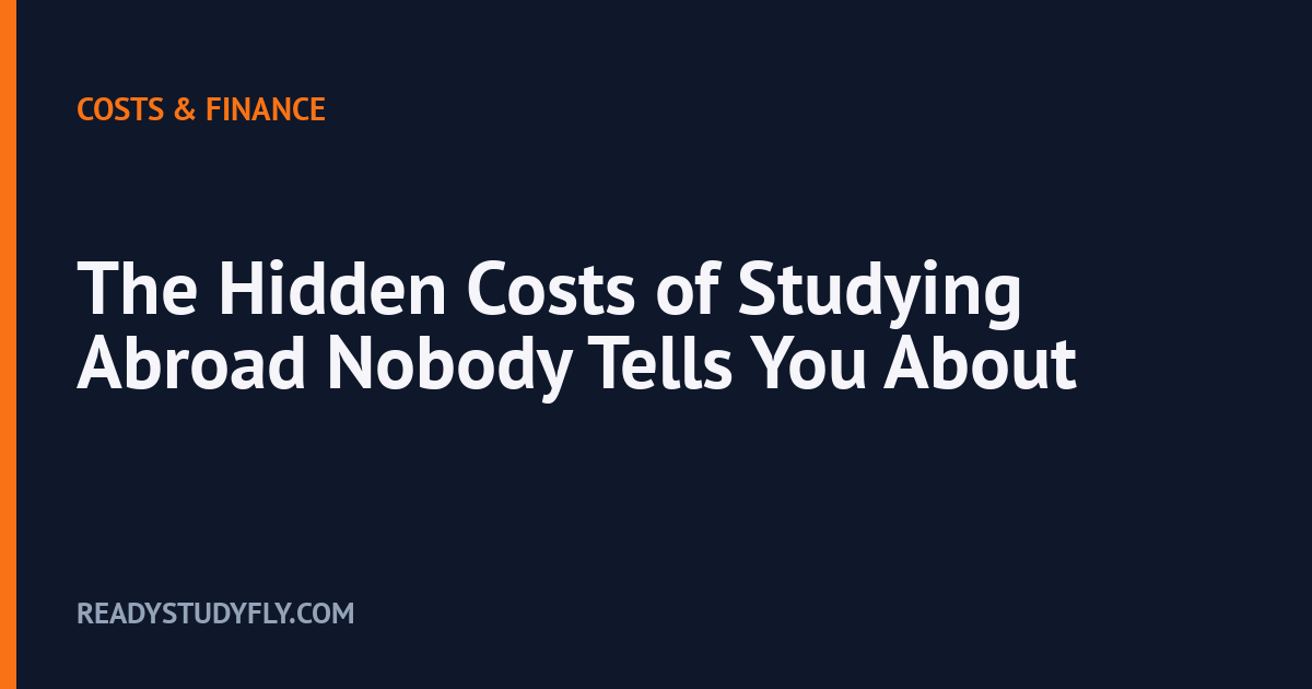 The Hidden Costs of Studying Abroad Nobody Tells You About cover image