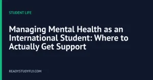 Managing Mental Health as an International Student: Where to Actually Get Support cover image