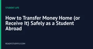 How to Transfer Money Home (or Receive It) Safely as a Student Abroad cover image