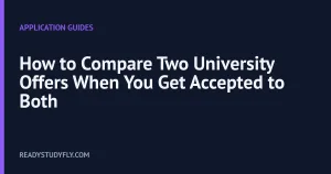 How to Compare Two University Offers When You Get Accepted to Both cover image